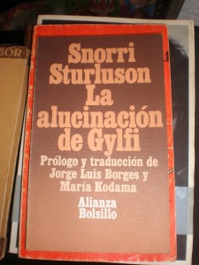 "La alucinación de Gylfi", de Snorri Struluson. Prólogo de J.L.Borges y M. Kodama. Historia. 104 pgs. Alianza Editorial. ($60,ºº)